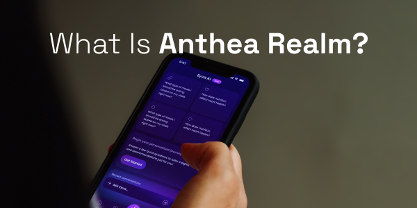 What Is Anthea Realm? Meet EYVA's Intelligent Wellness Companion